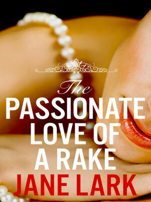 The Passionate Love of a Rake - ebook